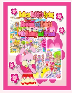 Front cover_Rolleen Rabbit's Spring Blossoms and Delight with Mommy and Friends