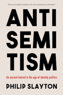 Antisemitism: An Ancient Hatred in the Age of Identity Politics