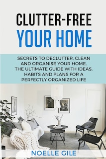 Front cover_Clutter-Free Your Home