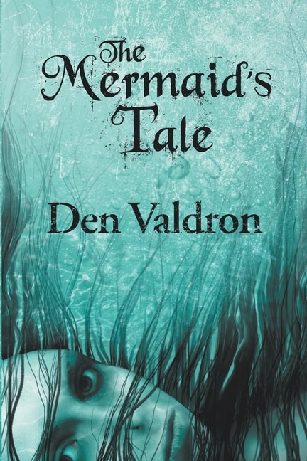 Front cover_The Mermaid's Tale