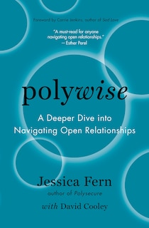 Polywise: A Deeper Dive into Navigating Open Relationships