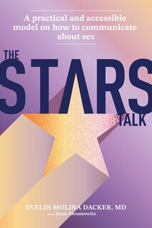 The STARS Talk: A Practical and Accessible Model on How to Communicate About Sex