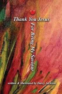 Front cover_Thank You Jesus For Being My Saviour