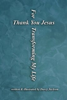 Front cover_Thank You Jesus For Transforming My Life