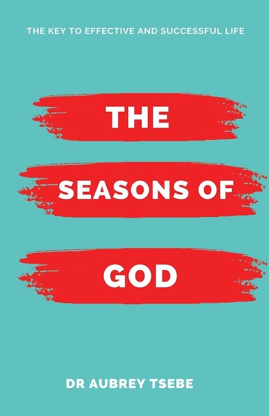 The Seasons Of God The Key To Effective And Successful Life Book By