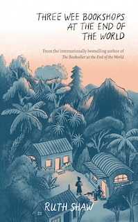 Front cover_Three Wee Bookshops at the End of the World