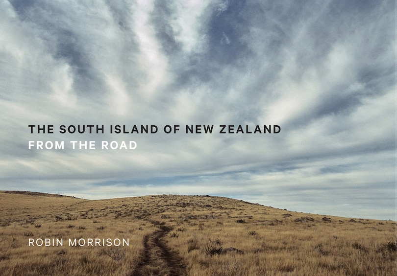 The South Island of New Zealand: From the Road