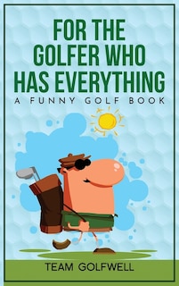 Couverture_For the Golfer Who Has Everything