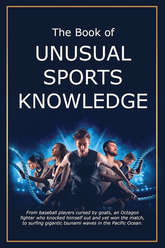 Front cover_The Book of Unusual Sports Knowledge