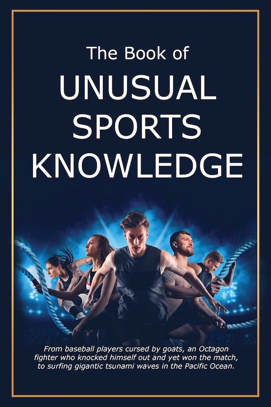 Front cover_The Book of Unusual Sports Knowledge