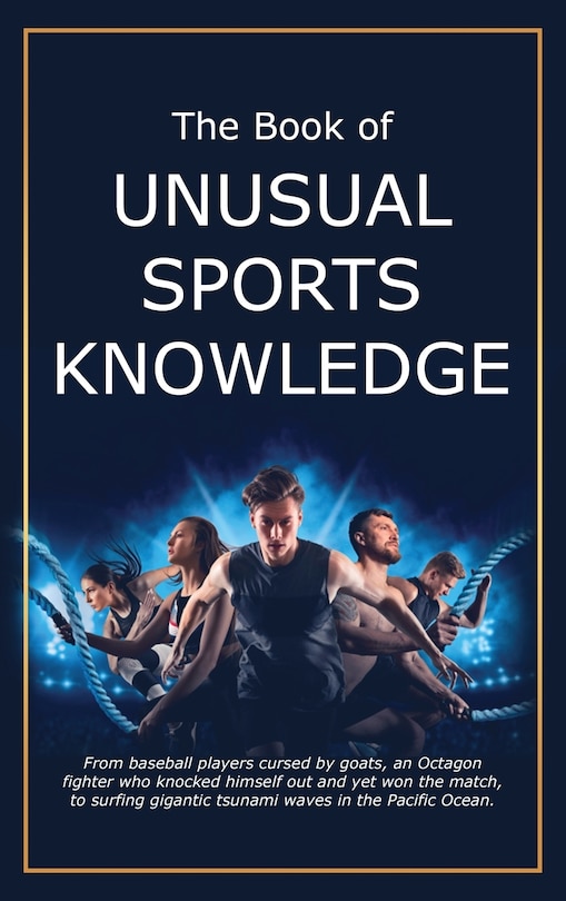 Front cover_The Book of Unusual Sports Knowledge