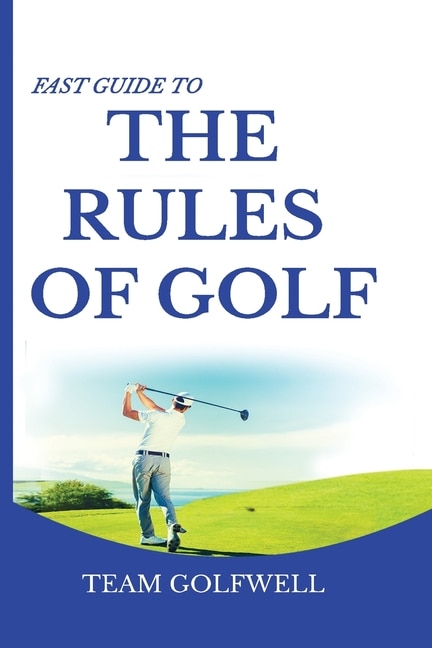 Front cover_Fast Guide to the RULES OF GOLF