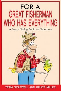 Front cover_For a Great Fisherman Who Has Everything