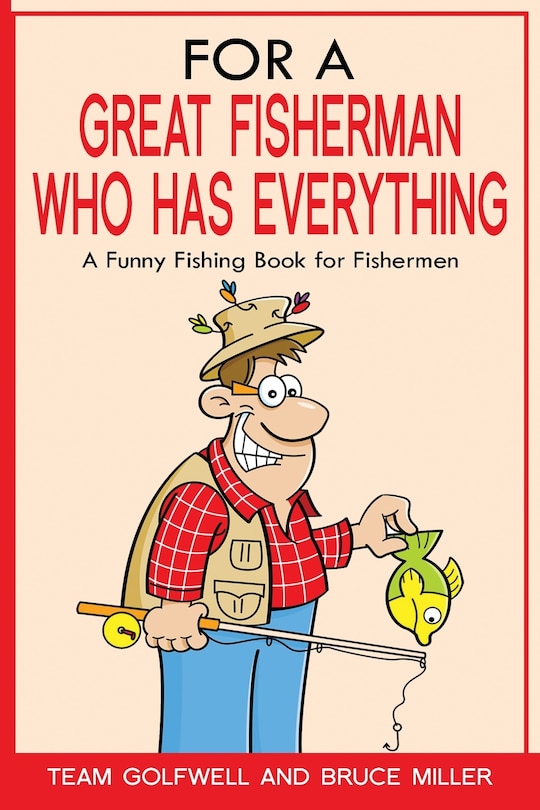 Front cover_For a Great Fisherman Who Has Everything