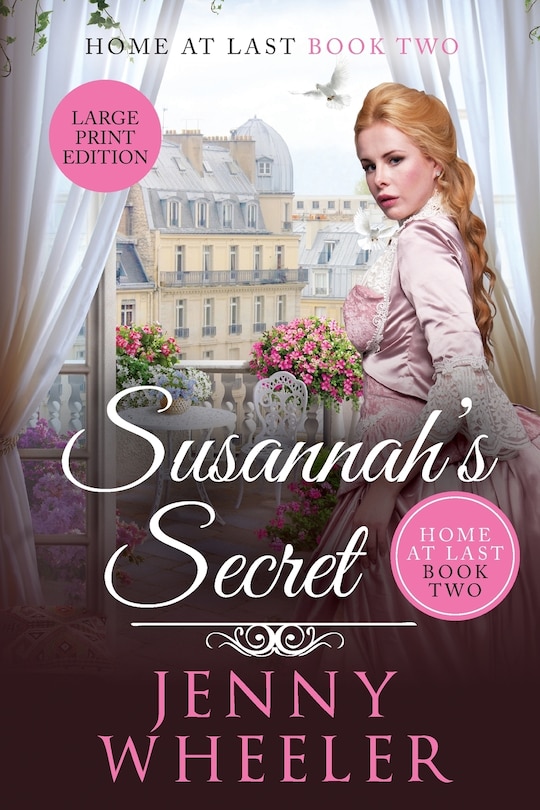 Front cover_Susannah's Secret Large Print Edition, Home At Last #2