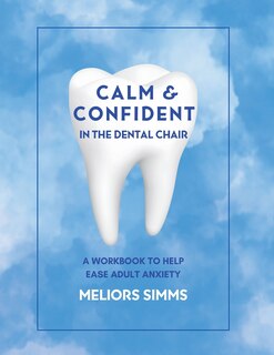 Couverture_Calm & Confident in the Dental Chair