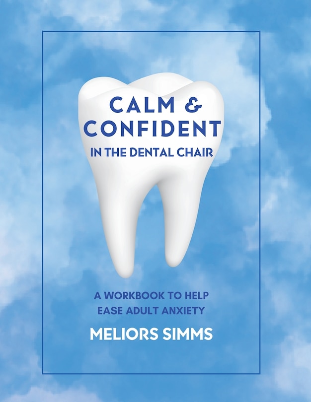 Couverture_Calm & Confident in the Dental Chair