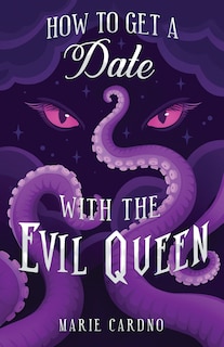 Front cover_How to Get a Date with the Evil Queen