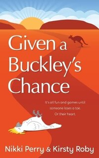 Front cover_Given a Buckley's Chance