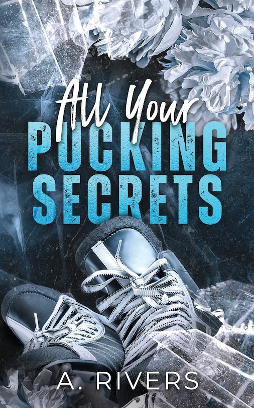 All Your Pucking Secrets Alternative Edition Book By A Rivers, ('tp