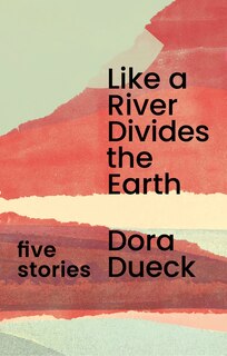 Couverture_Like a River Divides the Earth