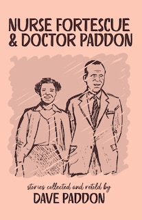 Front cover_Nurse Fortescue and Doctor Paddon