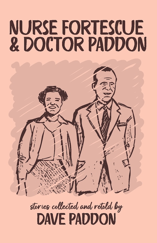 Front cover_Nurse Fortescue and Doctor Paddon