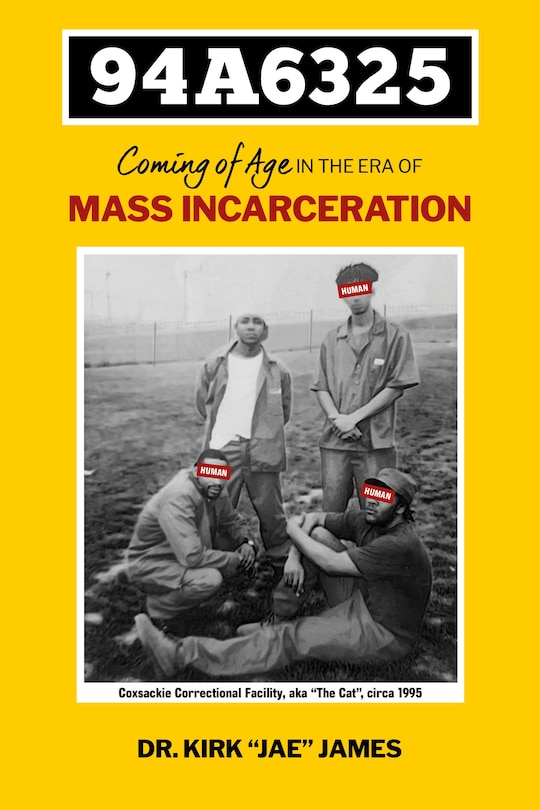 Front cover_94A6325: Coming of Age in the Era of Mass Incarceration