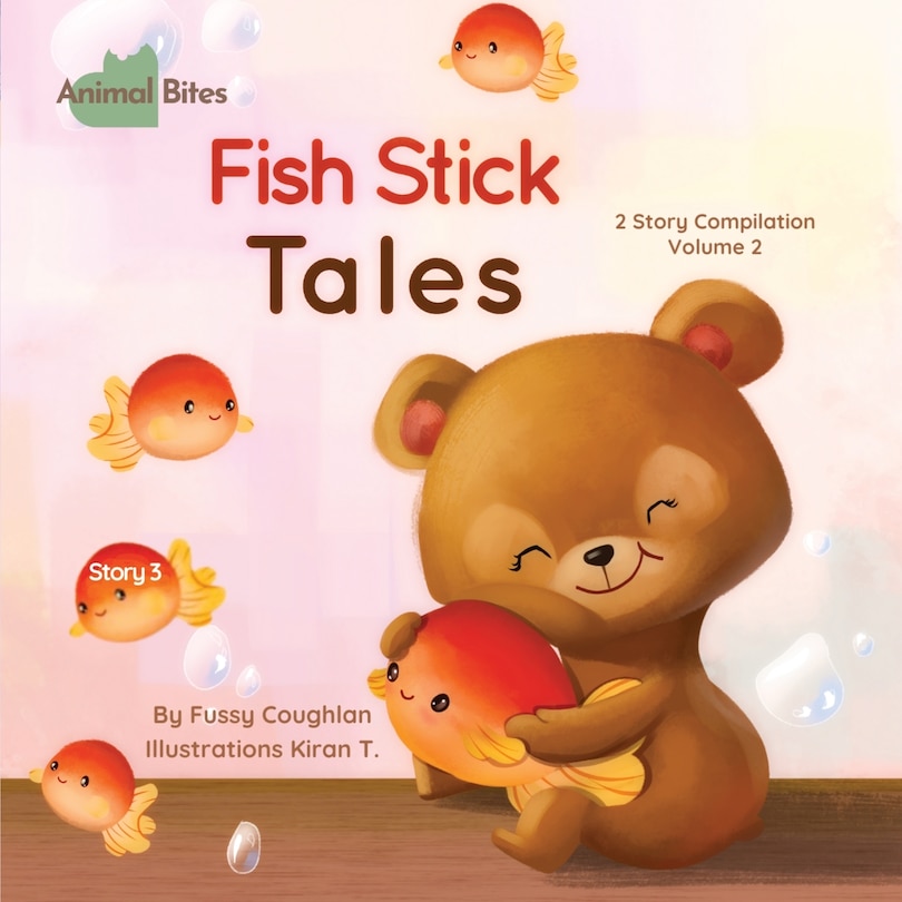 Front cover_Animal Bites 2 Story Compilation Vol 2 - Fish Stick Tales & Stinky Eggs