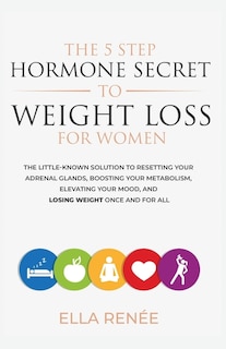 Front cover_The 5 Step Hormone Secret To Weight Loss For Women
