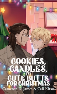 Front cover_Cookies, Candles, and Cute Butts for Christmas