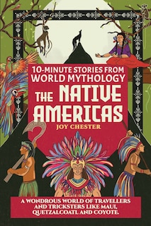 Couverture_10-Minute Stories From World Mythology - The Native Americas