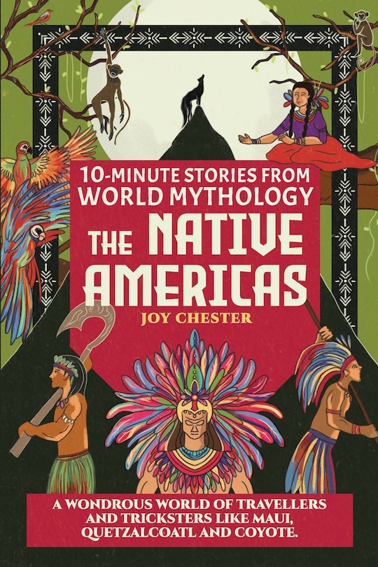 Couverture_10-Minute Stories From World Mythology - The Native Americas