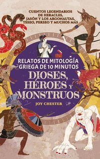 Front cover_Relatos de mitología griega de 10 minutos- Dioses, héroes y monstruos