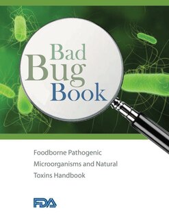 Front cover_Bad Bug Book - Foodborne Pathogenic Microorganisms and Natural Toxins Handbook