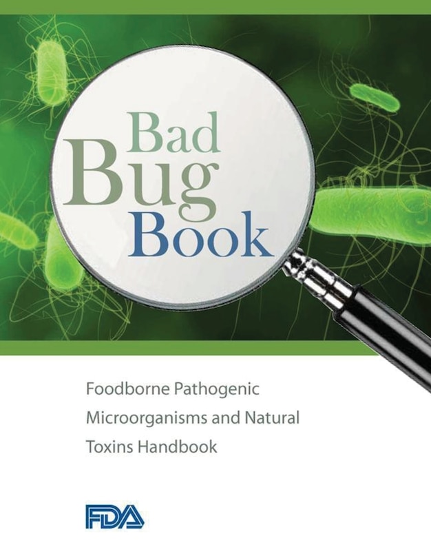 Front cover_Bad Bug Book - Foodborne Pathogenic Microorganisms and Natural Toxins Handbook