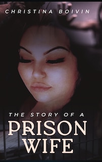 Front cover_The Story Of A Prison Wife