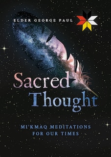 Sacred Thought: Mi'kmaq Meditations for our Times