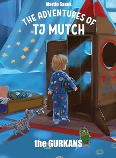 Front cover_The Adventures of Tj Mutch and the Gurkans