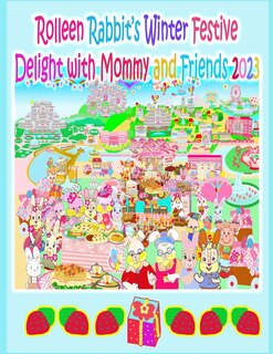 Front cover_Rolleen Rabbit's Winter Festive Delight with Mommy and Friends 2023