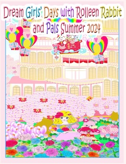 Front cover_Dream Girls' Days with Rolleen Rabbit and Pals Summer 2024