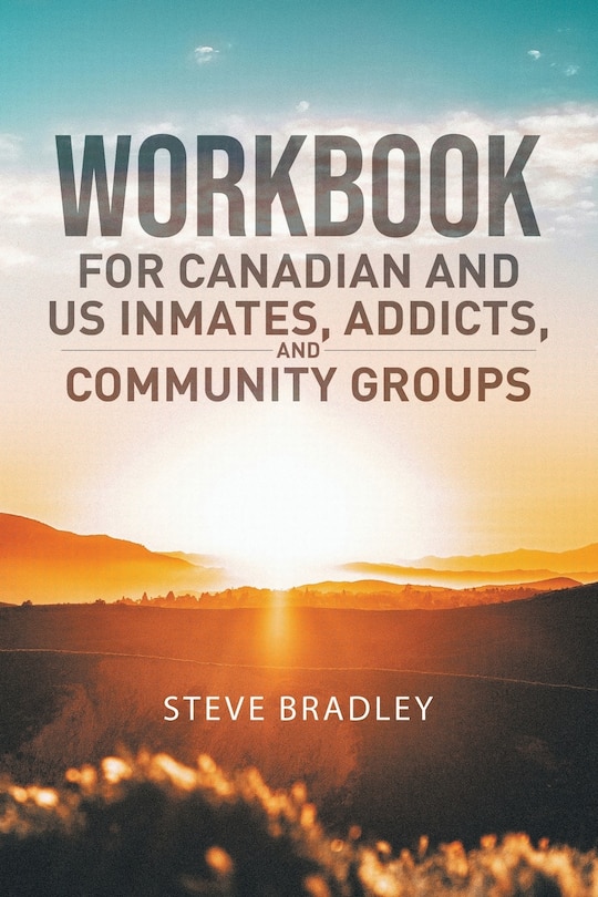 Front cover_Workbook For Canadian and US Inmates, Addicts, and Community Groups