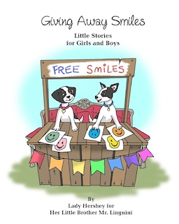 Couverture_Giving Away Smiles Little Stories for Girls and Boys By Lady Hershey for Her Little Brother Mr. Linguini