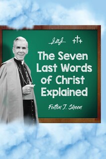 Couverture_The Seven Last Words of Christ Explained