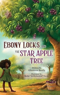Front cover_Ebony Locks and the Star Apple Tree
