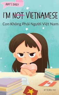 Front cover_I'm Not Vietnamese (Con Không Phải Người Việt Nam)