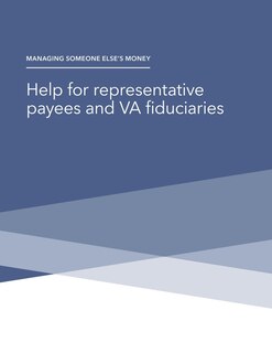 Front cover_Managing Someone Else's Money - Help for representative payees and VA fiduciaries
