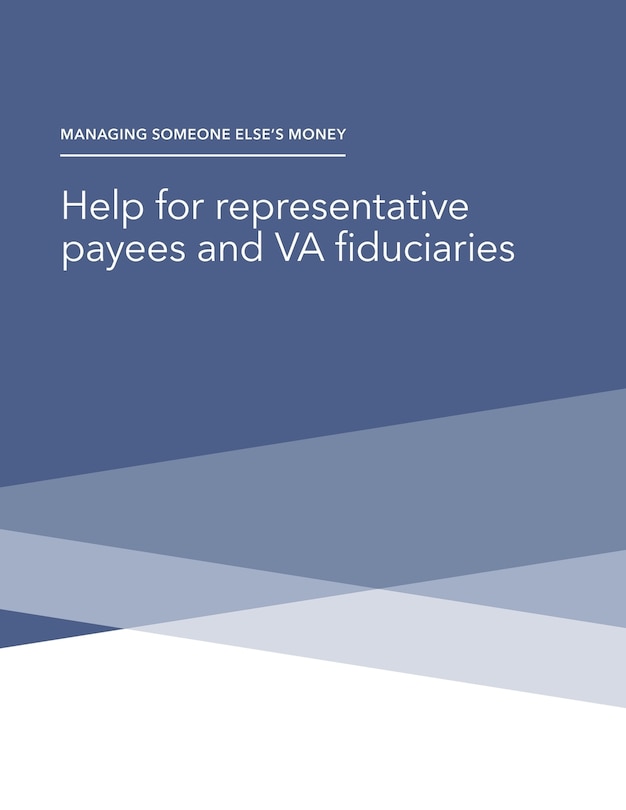 Front cover_Managing Someone Else's Money - Help for representative payees and VA fiduciaries