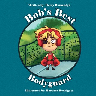 Front cover_Bob's Best Bodyguard