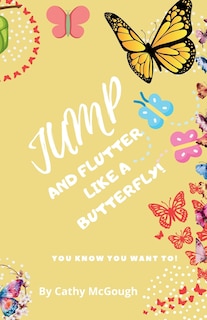 Couverture_Jump and Flutter Like a Butterfly! Book 25